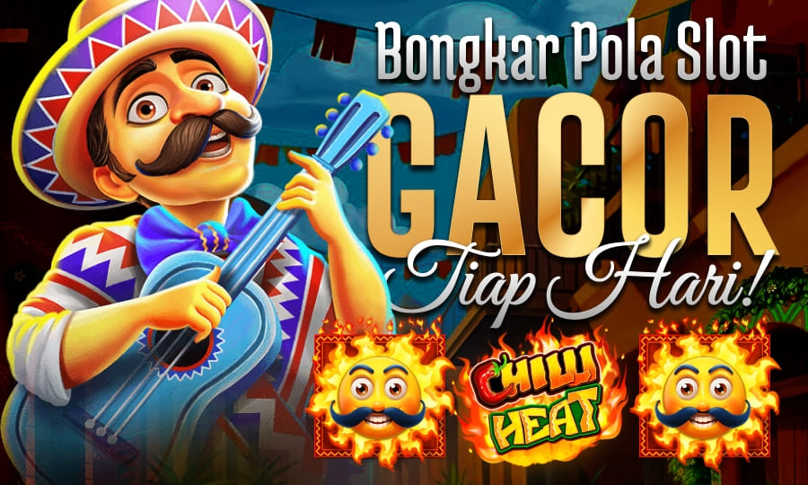 Chilli Heat: Slot Gacor Scatter Melimpah Bongkar Pola Slot